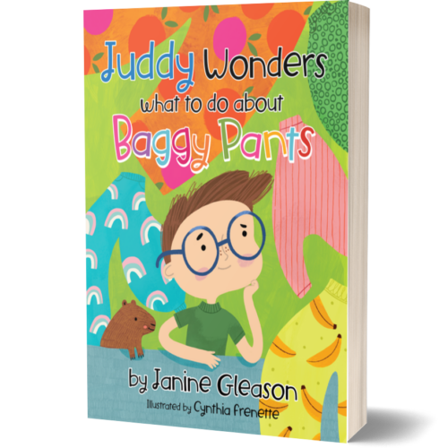 Juddy Wonders What to Do About Baggy Pants by Janine Gleason